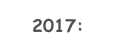 2017: