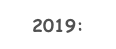 2019:
